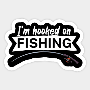 I’m hooked on fishing Sticker